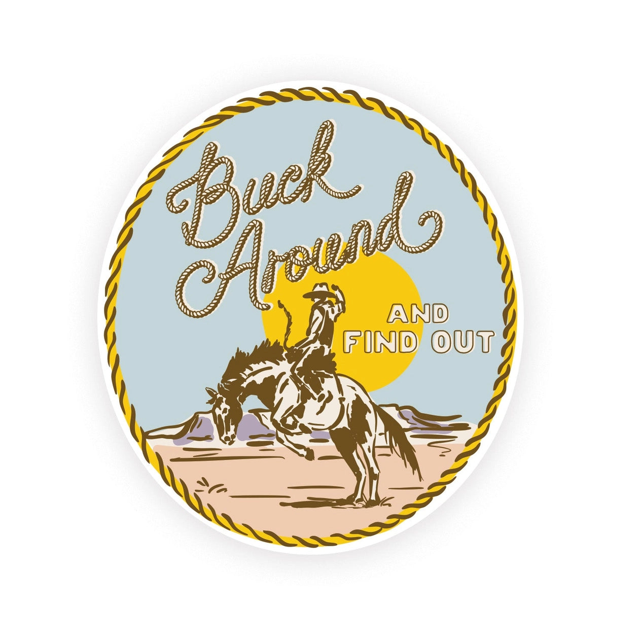 Buck Around and Find Out Sticker